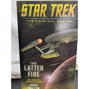 Star Trek BookThe Latter Fire The Original Series James Swallow